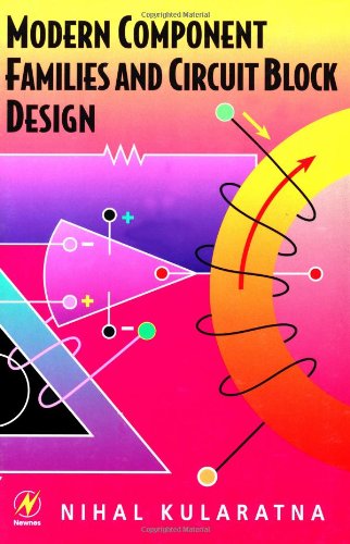 Modern Component Familes And Circuit Block Design