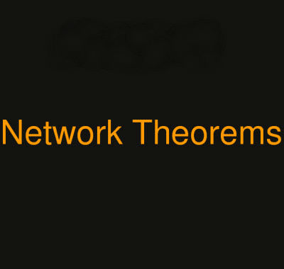 Network Theorems