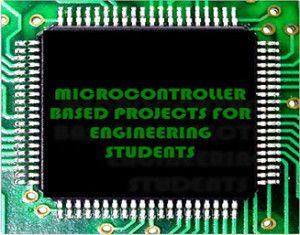Microcontroller based Projects