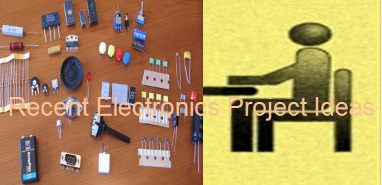 Recent Electronics Project Ideas