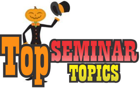 Latest Technical Seminar Topics