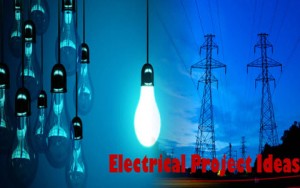 Electrical Project Ideas