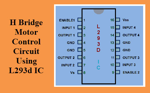 H Bridge Motor Control Circuit Using L293d IC