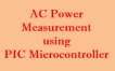 AC Power Measurement using PIC Microcontroller