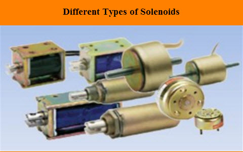 Different Types of Solenoids