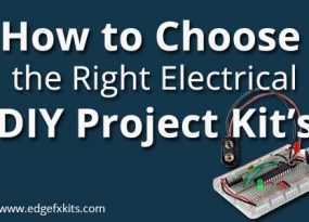 How to Choose the Right Electrical DIY Project Kits