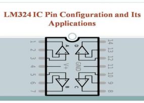 LM324 IC Pin Configuration and Its Applications