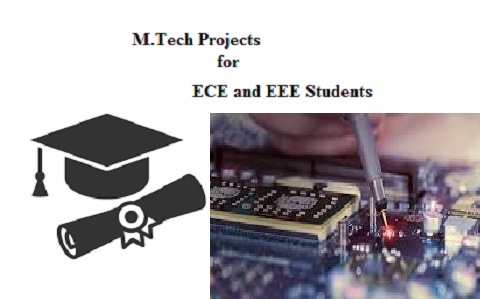 MTech Projects for ECE and EEE Students
