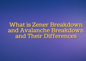 Zener BreakDown and Avalanche BreakDown featured